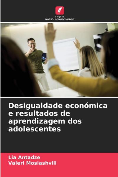 Desigualdade económica e resultados de aprendizagem dos adolescentes
