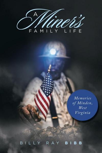 A Miner’s Family Life