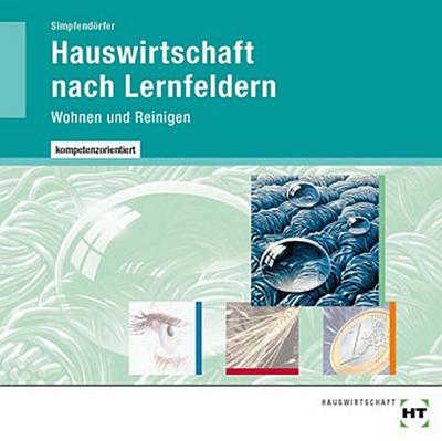 Hauswirtschaft nach Lernfeldern Wohnen und Reinigen, CD-ROM