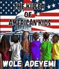 The Killer of American Kids