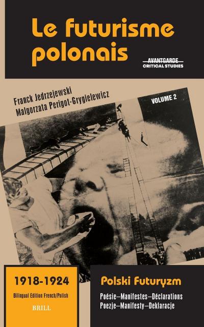Le futurisme polonais, 1918-1924/ Polski Futuryzm, 1918-1924 (Vol.2)