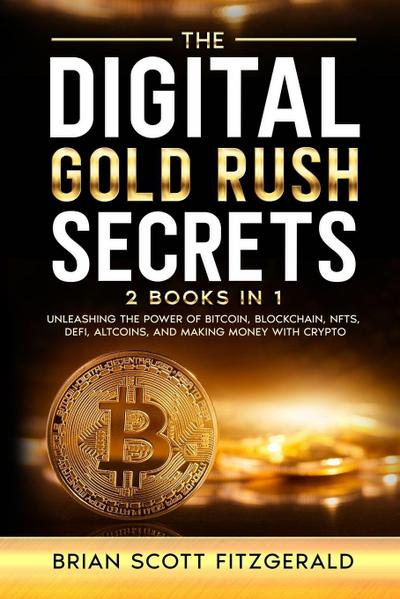 The Digital Gold Rush Secrets