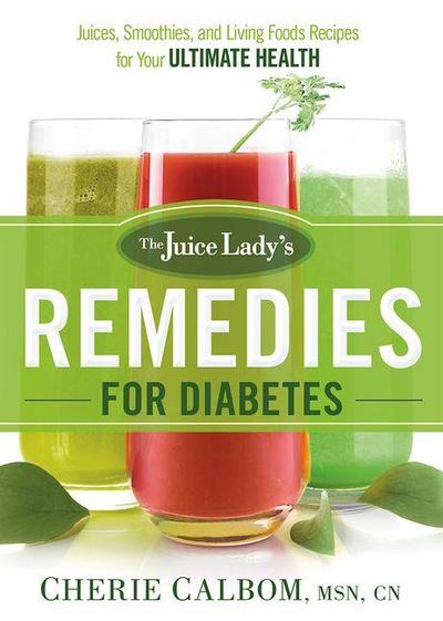 The Juice Lady’s Remedies for Diabetes
