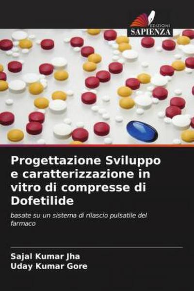 Progettazione Sviluppo e caratterizzazione in vitro di compresse di Dofetilide