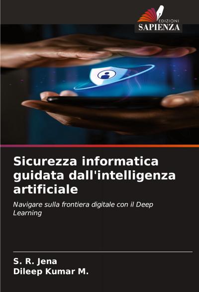 Sicurezza informatica guidata dall’intelligenza artificiale