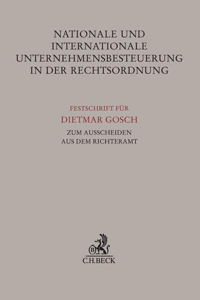 Nationale und internationale Unternehmensbesteuerung in der Rechtsordnung