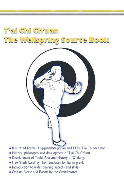 T’ai Chi Ch’uan, The Wellspring Source Book.