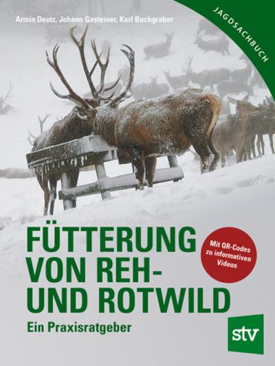 Fütterung von Reh- und Rotwild, m. CD-ROM