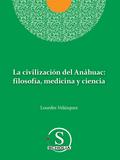 La civilización del Anáhuac: filosofía, medicina y ciencia