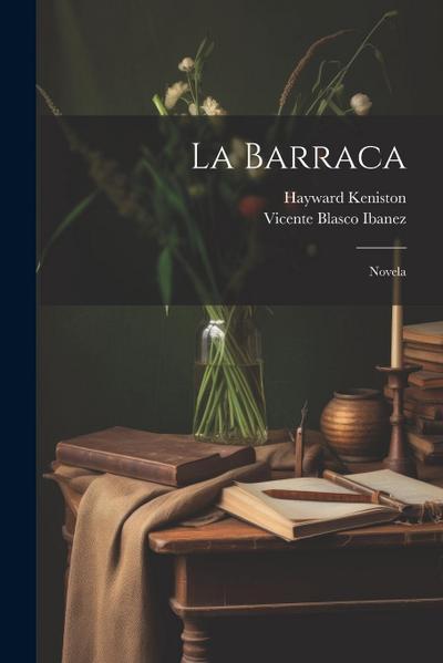 La Barraca: Novela