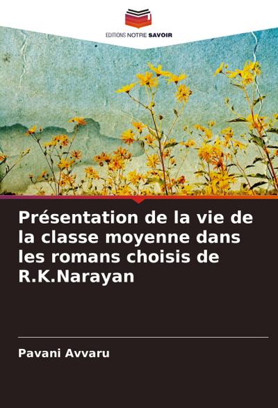Présentation de la vie de la classe moyenne dans les romans choisis de R.K.Narayan