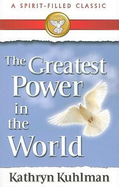 The Greatest Power in the World
