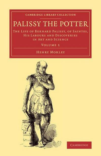 Palissy the Potter - Volume 1