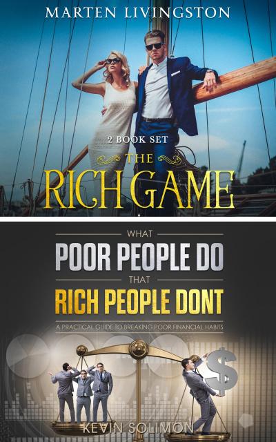 The Rich Game - What Poor People Do That Rich People Don’t