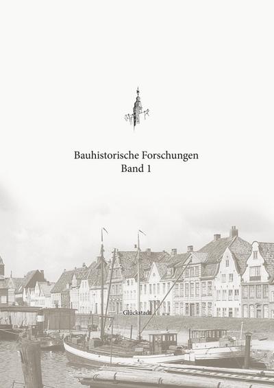 Bauhistorische Forschungen Band 1