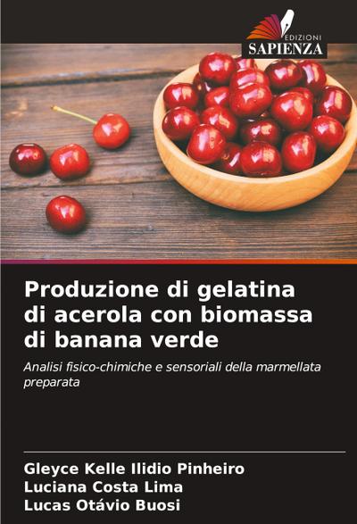 Produzione di gelatina di acerola con biomassa di banana verde