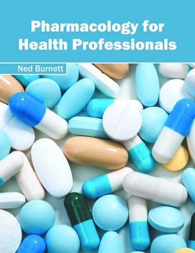 Pharmacology for Health Professionals