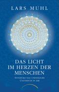 Das Licht im Herzen der Menschen