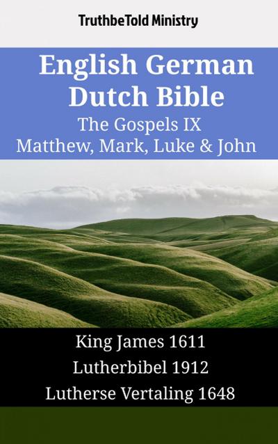 English German Dutch Bible - The Gospels IX - Matthew, Mark, Luke & John