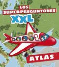 Los superpreguntones. Atlas XXL