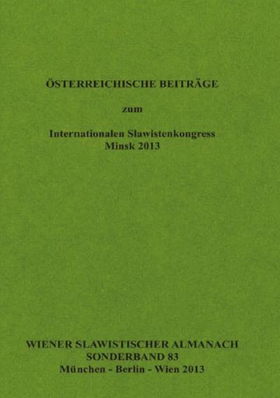 Österreichische Beiträge zum Internationalen Slawistenkongress Minsk 2013