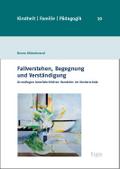 Fallverstehen, Begegnung und Verständigung