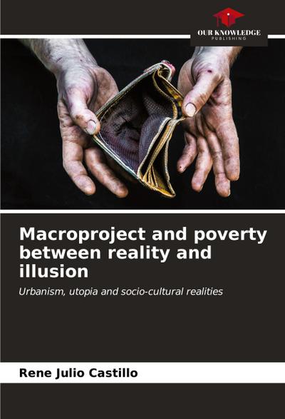 Macroproject and poverty between reality and illusion