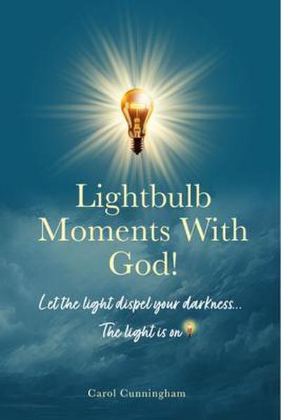 Lightbulb Moments With God!