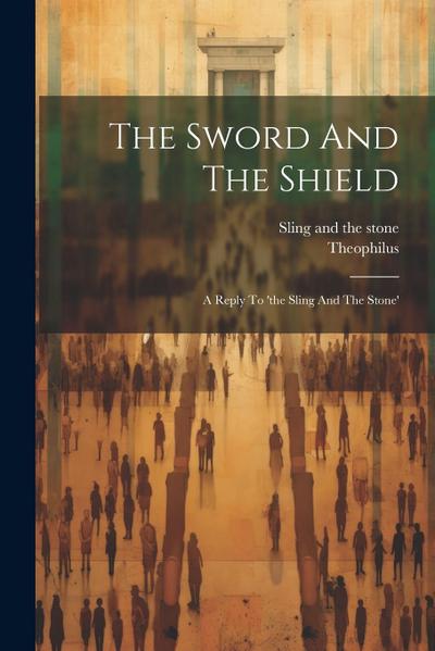 The Sword And The Shield: A Reply To ’the Sling And The Stone’