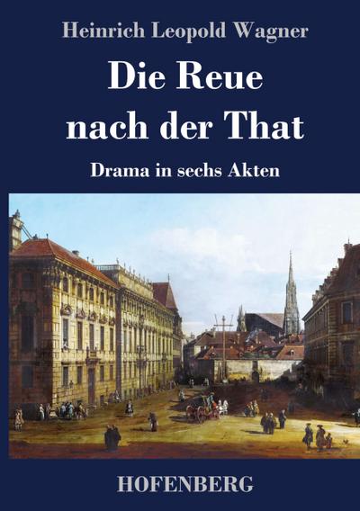 Die Reue nach der That