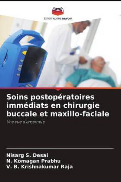 Soins postopératoires immédiats en chirurgie buccale et maxillo-faciale