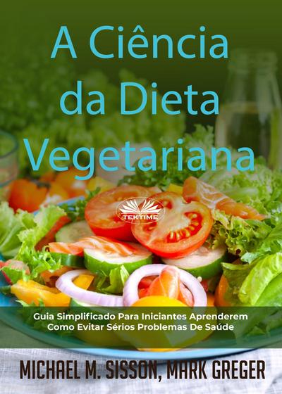 A Ciência Da Dieta Vegetariana