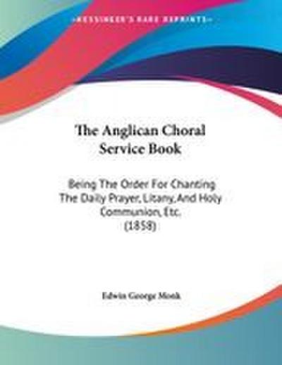 The Anglican Choral Service Book