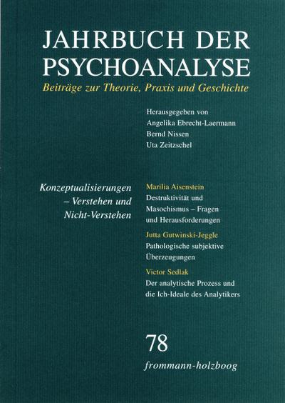 Jahrbuch der Psychoanalyse / Band 78: Konzeptualisierungen - Verstehen und Nicht-Verstehen