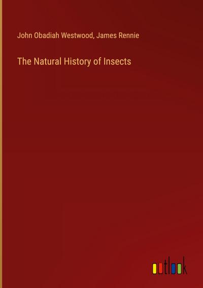 The Natural History of Insects