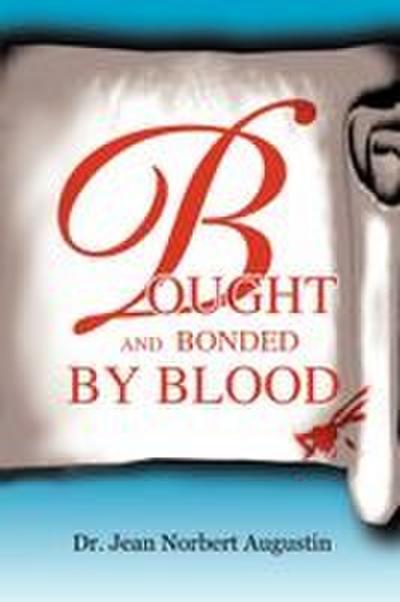 Bought and Bonded by Blood