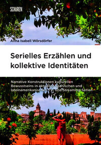 Serielles Erzählen und kollektive Identitäten