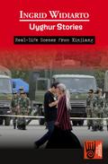 Uyghur Stories - Real-life scenes from Xinjiang