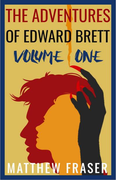 The Adventures of Edward Brett: Volume One