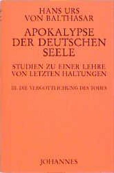 Apokalypse der deutschen Seele. Studie zu einer Lehre von den letzten Haltungen / Apokalypse der deutschen Seele. Studie zu einer Lehre von den letzten Haltungen