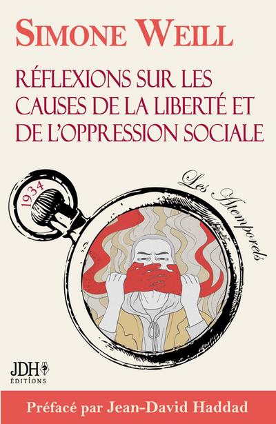 Réflexions sur les causes de la liberté et de l’oppression sociale