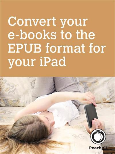 Convert your e-books to the EPUB format for your iPad