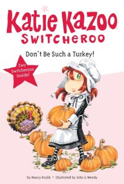 Don’t Be Such a Turkey!