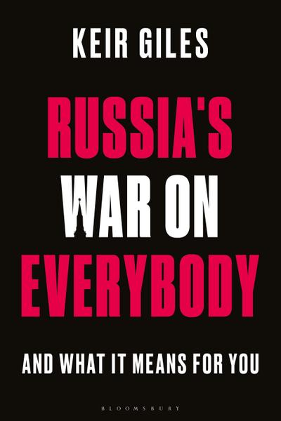 Russia’s War on Everybody