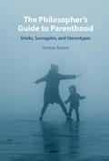 Philosopher’s Guide to Parenthood