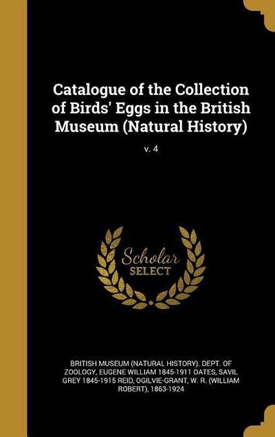 Catalogue of the Collection of Birds’ Eggs in the British Museum (Natural History); v. 4