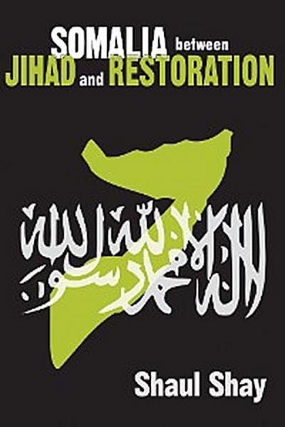 Somalia between Jihad and Restoration