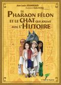 Le pharaon félon et le chat qui jouait avec l’Histoire