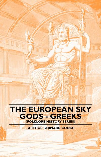 The European Sky Gods - Greeks (Folklore History Series)