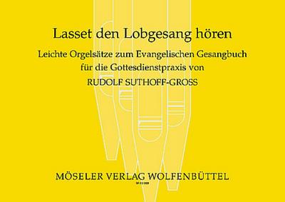 Lasset den Lobgesang hörenLeichte Orgelsätze zum EG